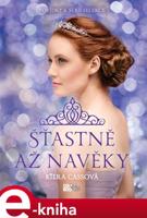 Šťastně až navěky - Kiera Cassová