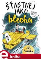 Šťastnej jako blecha - Jiří Růžička