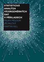 Statistická analýza vícerozměrných dat v příkladech - Milan Meloun, Jiří Militký, Martin Hill