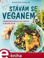 Stávám se veganem - Ruediger Dahlke