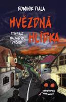 Stíny nad Malinovým vrchem: Hvězdná hlídka - Dominik Fiala