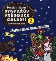 Stopařův průvodce Galaxií 2. - Restaurant na konci vesmíru - Douglas Adams