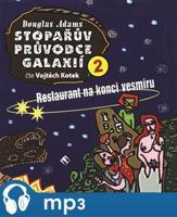 Stopařův průvodce Galaxií 2. - Restaurant na konci vesmíru, mp3 - Douglas Adams