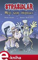 Strašidlář - Mezi námi přízraky - Hynek Klimek