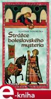 Strážce boleslavského mystéria - Vlastimil Vondruška