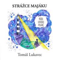 Strážce majáku - Tomáš Lukavec