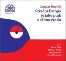 Střední Evropa je jako pták s očima vzadu - Jacques Rupnik