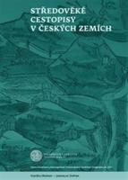 Středověké cestopisy v Českých zemích - Vojtěch Bažant, Jaroslav Svátek