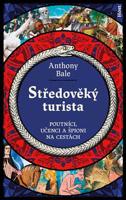 Středověký turista - Anthony Bale