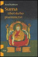 Suma tibetského písemnictví - Josef Kolmaš