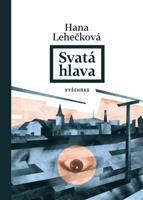 Svatá hlava - Hana D. Lehečková