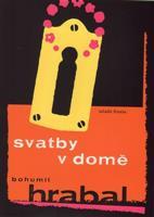 Svatby v domě - Bohumil Hrabal