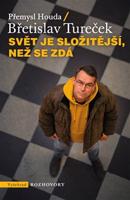 Svět je složitější, než se zdá - Přemysl Houda, Břetislav Tureček