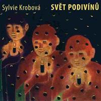 Svět podivínů - Sylvie Krobová