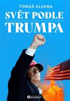 Svět podle Trumpa - Tomáš Klvaňa