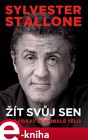 Sylvester Stallone: žít svůj sen - Sylvester Stallone