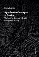 Systémová korupce v Česku - Ivan Langr