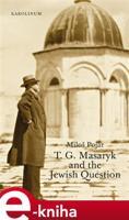 T. G. Masaryk and the Jewish Question - Miloš Pojar