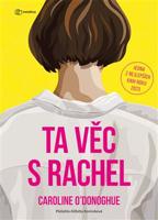 Ta věc s Rachel - Caroline O´Donoghue