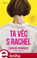 Ta věc s Rachel - Caroline O´Donoghue