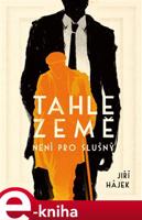 Tahle země není pro slušný - Jiří Hájek