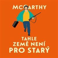 Tahle země není pro starý - Cormac McCarthy