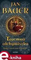 Tajemná alchymistka - Jan Bauer