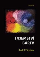 Tajemství barev - Rudolf Steiner