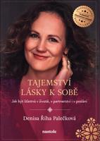 Tajemství lásky k sobě - Denisa Říha Palečková