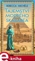 Tajemství modrého skarabea - Rebecca Michéle