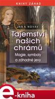 Tajemství našich chrámů - Jan A. Novák