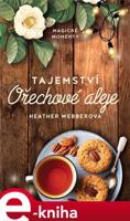 Tajemství Ořechové aleje - Heather Webberová