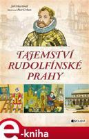 Tajemství rudolfínské Prahy - Jiří Martínek