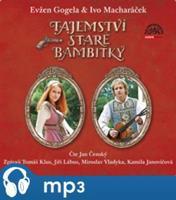 Tajemství staré bambitky, mp3 - Evžen Gogela, Ivo Macharáček