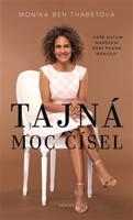 Tajná moc čísel - Monika Ben Thabetová