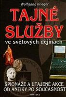 Tajné služby ve světových dějinách - Wolfgang Krieger