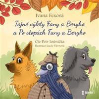 Tajné výlety Fany a Beryho + Po stopách Fany a Beryho - Ivana Fexová