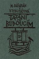 Tázání po budoucím - Milan Balabán, Veronika Tydlitátová