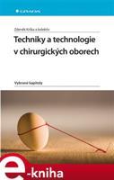 Techniky a technologie v chirurgických oborech - Zdeněk Krška