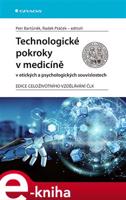 Technologické pokroky v medicíně v etických a psychologických souvislostech - Petr Bartůněk, Radek Ptáček, kolektiv