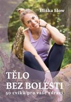 Tělo bez bolesti - Eliška Lacinová