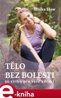 Tělo bez bolesti - Eliška Lacinová