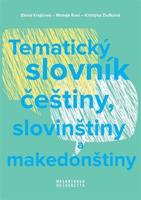 Tematický slovník češtiny, slovinštiny a makedonštiny - Elena Krejčová, Kristýna Dufková, Mateja Kosi