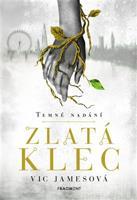 Temné nadání – Zlatá klec - Vic Jamesová