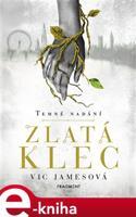 Temné nadání – Zlatá klec - Vic Jamesová