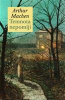 Temnota nepomíjí - Arthur Machen