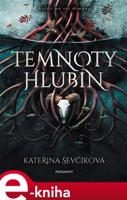 Temnoty hlubin - Kateřina Ševčíková