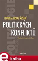 Teorie a praxe řešení politických konfliktů - Vladimír Prorok, Aleš Lisa