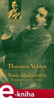 Teorie zahálčivé třídy - Thorstein Veblen