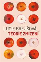 Teorie zmizení - Lucie Brejšová